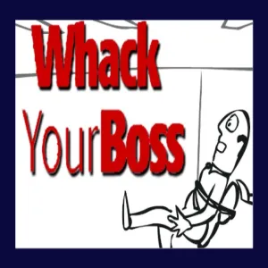 Whack Your Boss